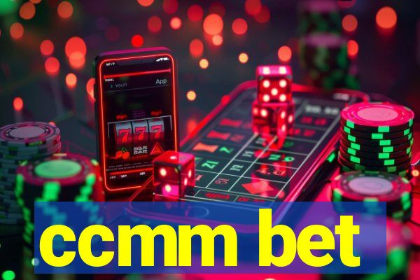 ccmm bet